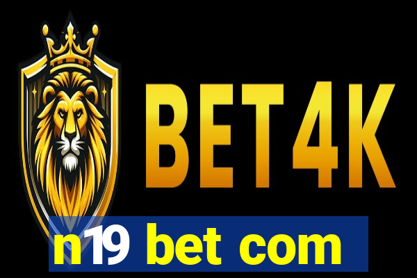 n19 bet com